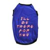 Waago T-Shirt (I WILL BE THERE FOR YOU) For Large Dogs, Blue-Size-(30)-XXL